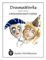 A Midsummer Night's Dream DramaWorks Guide