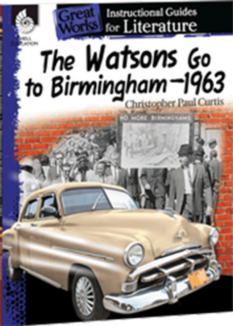 The Watsons Go To Birmingham--1963: Great Works Instructional Guide for Literature 