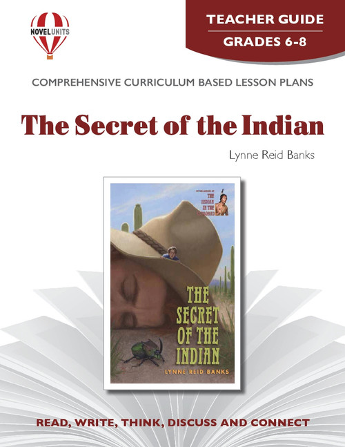 The Secret Of The Indian Novel Unit Teacher Guide