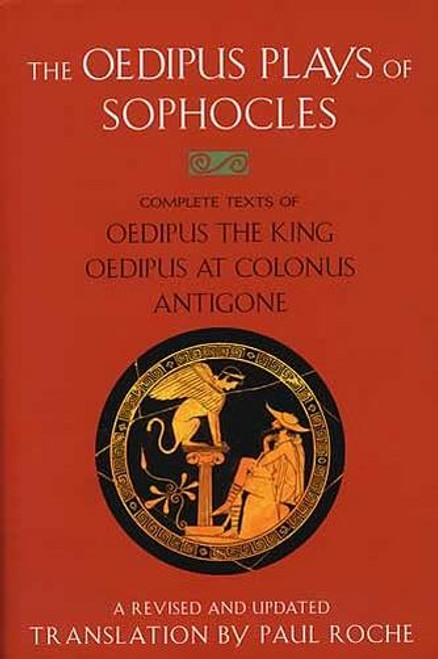 The Oedipus Plays of Sophocles Translated by Paul Roche
