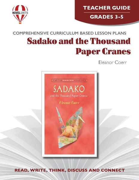 Sadako And The Thousand Paper Cranes Novel Unit Teacher Guide