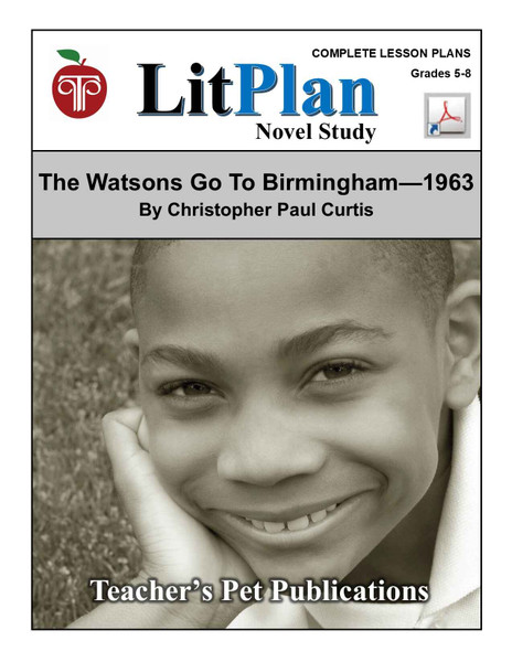 The Watsons Go to Birmingham 1963 LitPlan Novel Study