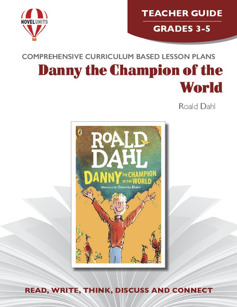Danny The Champion Of The World Novel Unit Teacher Guide