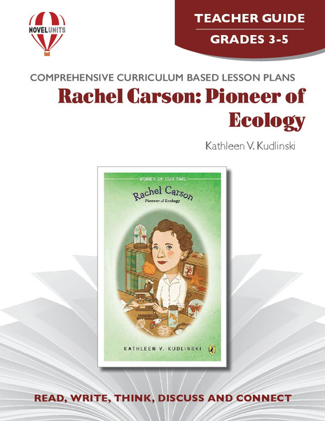 Rachel Carson: Pioneer Of Ecology Novel Unit Teacher Guide