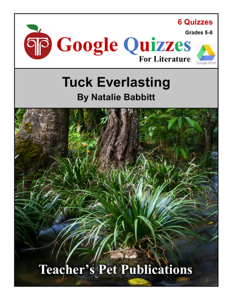 Tuck Everlasting Google Forms Quizzes