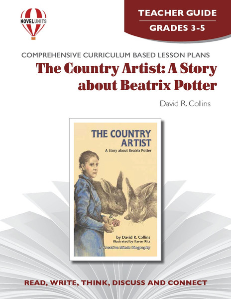 The Country Artist: A Story About Beatrix Potter Novel Unit Teacher Guide