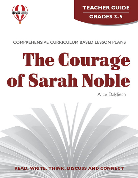 The Courage Of Sarah Noble Novel Unit Teacher Guide