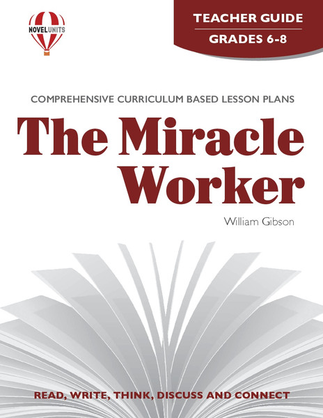 The Miracle Worker Novel Unit Teacher Guide