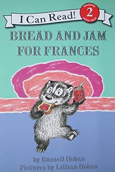 Bread And Jam For Frances Novel Text