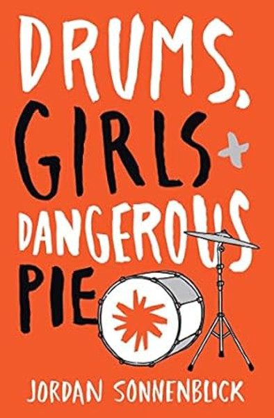 Drums, Girls & Dangerous Pie Novel Text