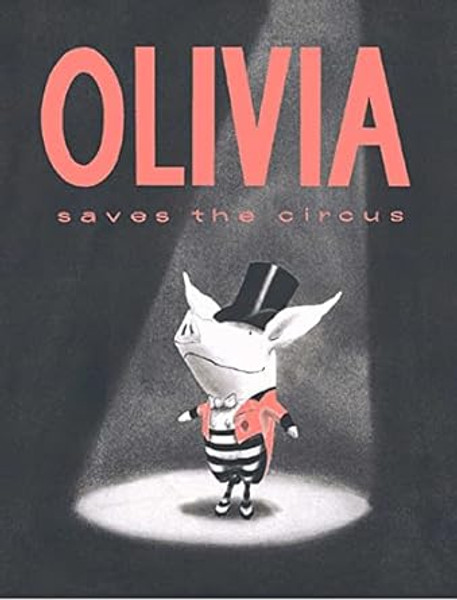 Olivia Saves the Circus Story Text 