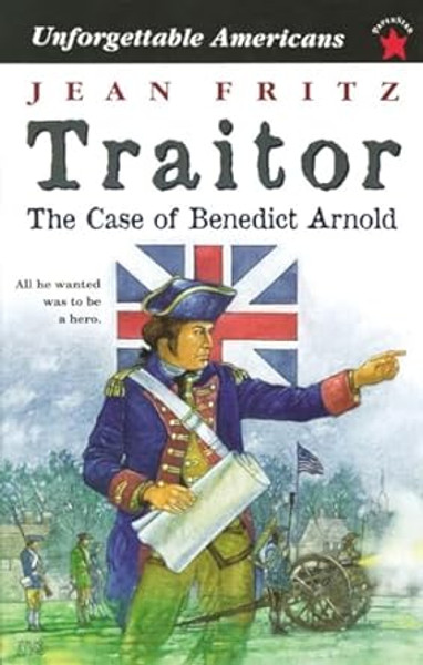 Traitor: The Case Of Benedict Arnold Biographical Text