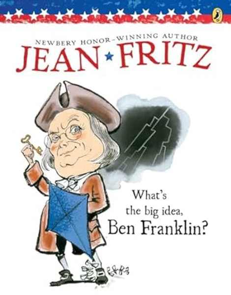 What's The Big Idea, Ben Franklin? Novel Text