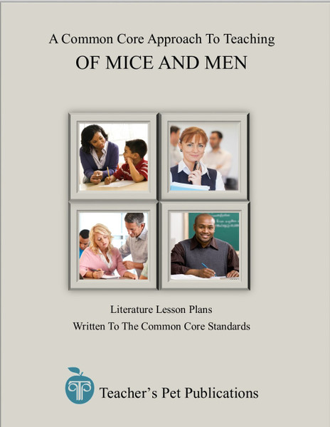 Of Mice and Men A Common Core Approach Literary Analysis, Close Reading, Writing Activities