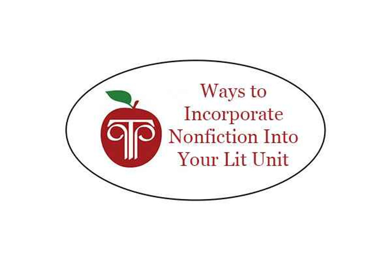 Ways To Incorporate Nonfiction Into Your Literature Unit