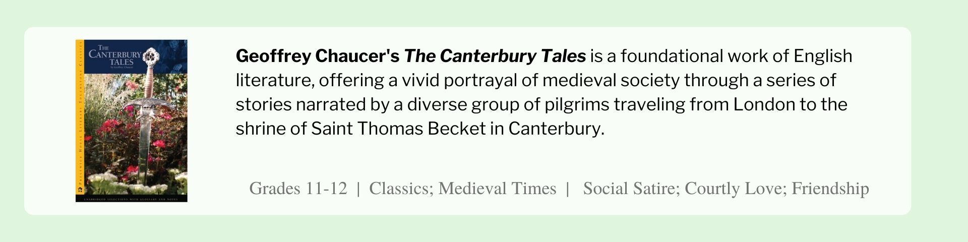 Geoffrey Chaucer's The Canterbury Tales is a foundational work of English literature, offering a vivid portrayal of medieval society through a series of stories narrated by a diverse group of pilgrims traveling from London to the shrine of Saint Thomas Becket in Canterbury.