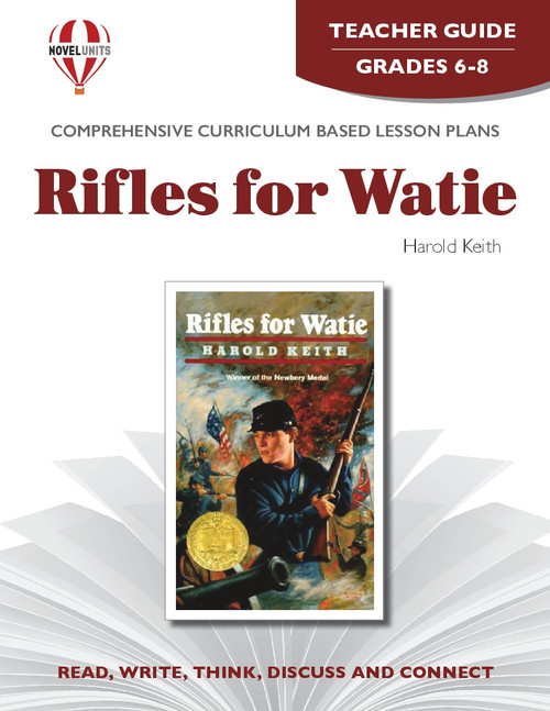 Rifles For Watie Novel Unit Teacher Guides, Lesson Plans, Activities