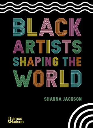 Black Artist Shaping the World