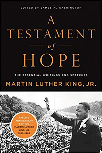 A Testament of Hope: The Essential Writings and Speeches of Martin Luther King Jr. 