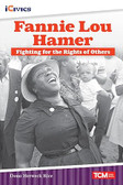 Fannie Lou Hammer Fighting for the Rights of Others