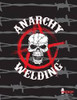 Anarchy Welding