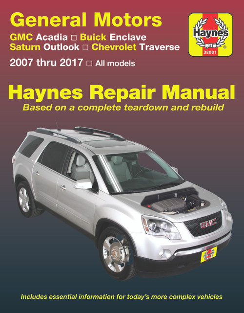 Repair Manual, GMC Acadia, (07-16) & Acadia LTD (17), Buick Enclave, (08-17), Saturn Outlook, (07-10) & Chevrolet Traverse, (09-17) | 44338001