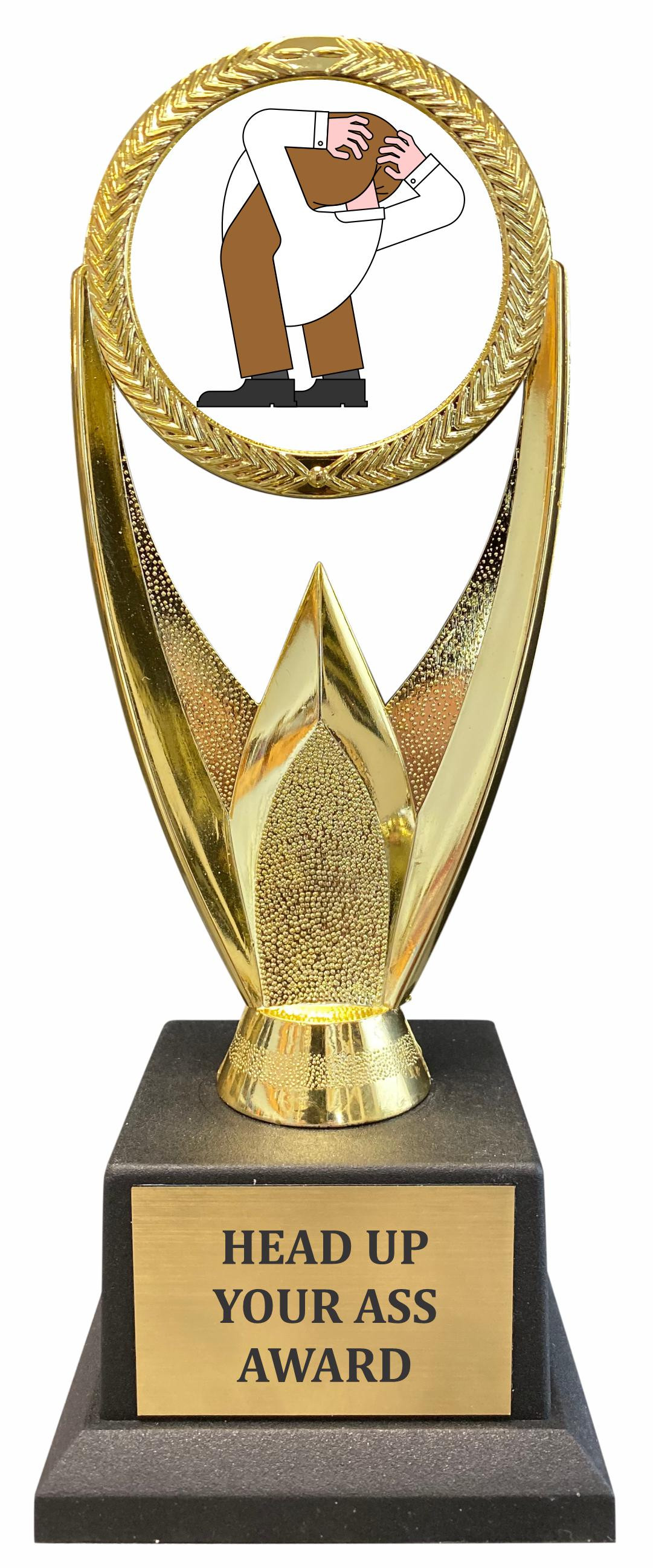 Head Up Your Ass Victory Trophy Funny Trophies