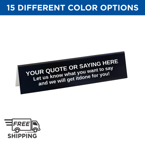 Custom Engraved Tented Sign Custom Engraved Tented Sign