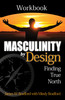 Masculinity by Design Workbook: A Supplemental Resource