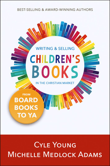 Writing and Selling Children's Books in the Christian Market