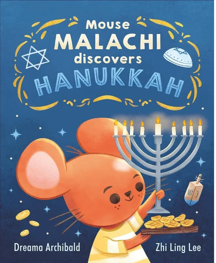 Mouse Malachi Discovers Hanukkah Mouse Malachi Discovers Hanukkah