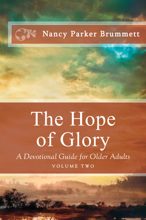 The Hope of Glory: A Devotional Guide for Older Adults (Volume Two)