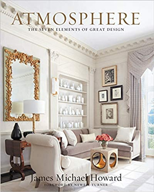 Atmosphere the seven elements of great design by Jim Howard 