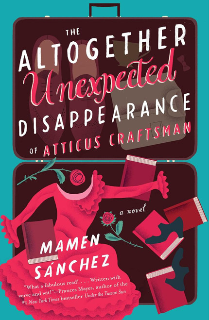 The Altogether Unexpected Disappearance  (HB) 
 of Atticus Craftsman by Mamen Sanchez