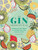 The Gin Drinker's Year: Drinking and Other Things to Do With Gin; Day by Day, Season by Season