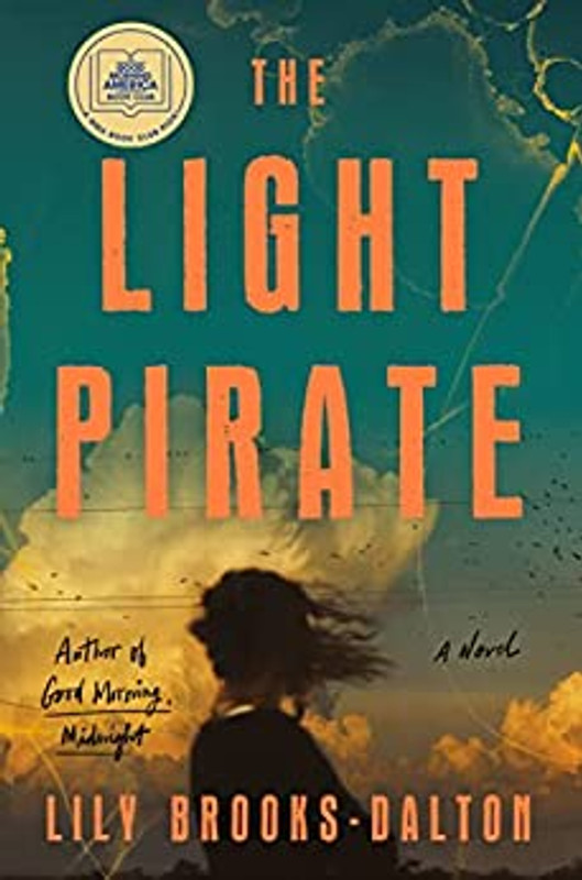 The Light Pirate by Lily Brooks-Dalton (HB)