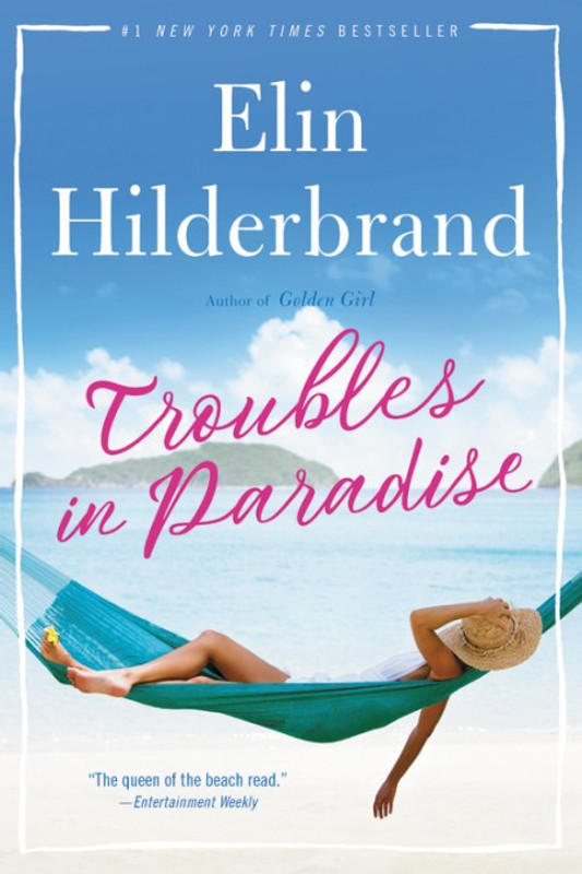 Troubles in Paradise by Elin Hilderbrand (Trade PB) 