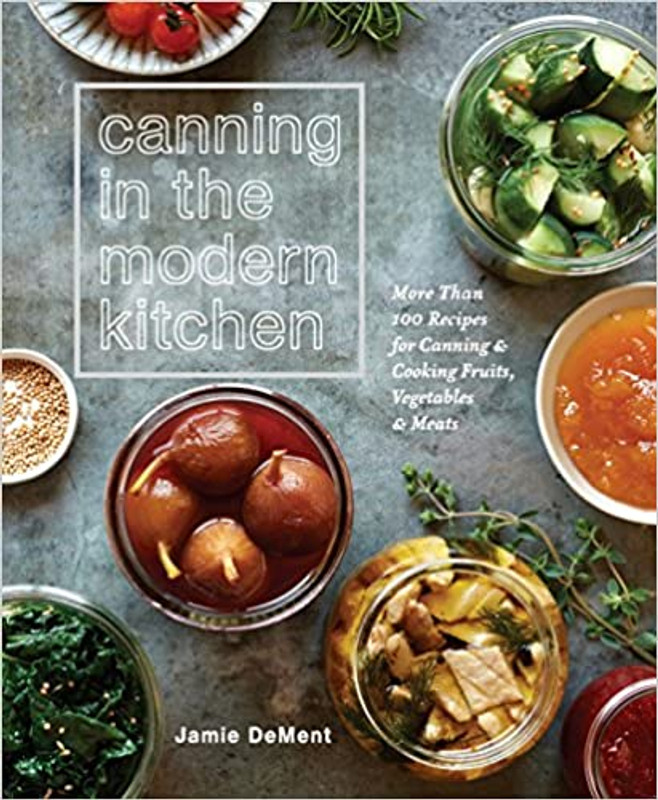 Canning in the Modern Kitchen 