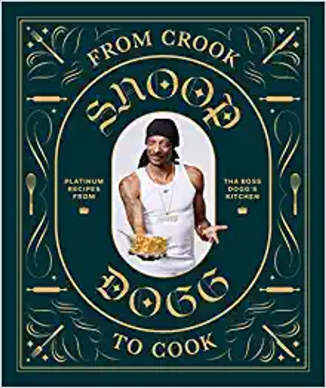 From Crook to Cook: Snoop Dog Cookbook