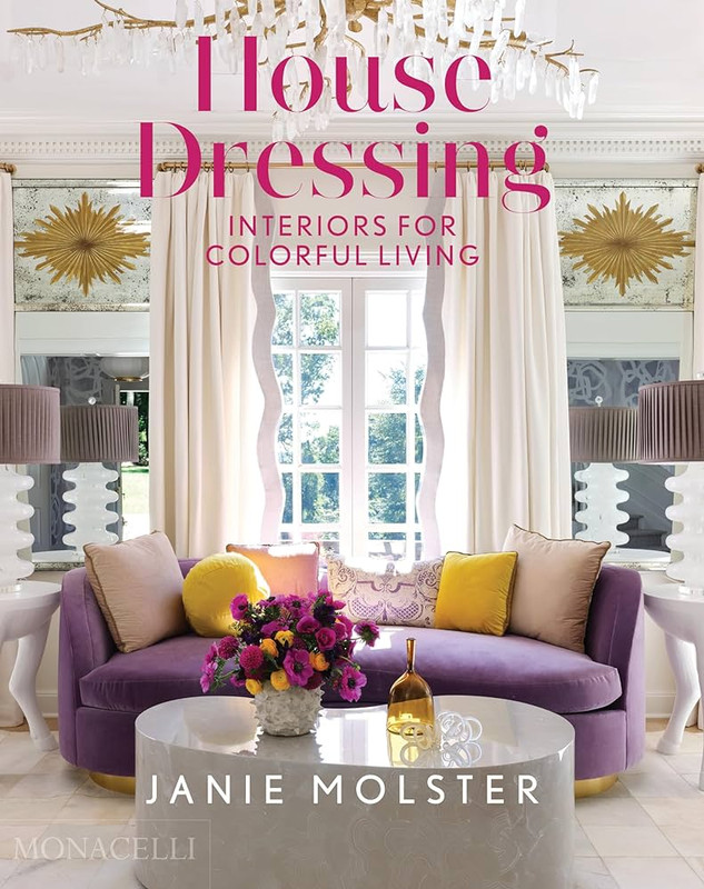 House Dressing Interiors for Colorful Living by Janie Molster