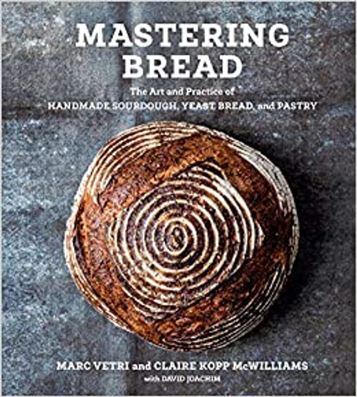 Mastering Bread The Art and Practice of Handmade Sourdough, Yeast Bread, and Pastry 