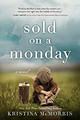 Sold On A Monday by Kristina McMorris (PB) 