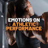 The Connection Between Emotions and Athletic Performance