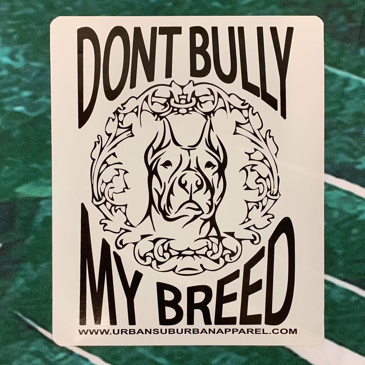 Don T Bully My Breed Large Sticker Pack Urban Suburban Apparel