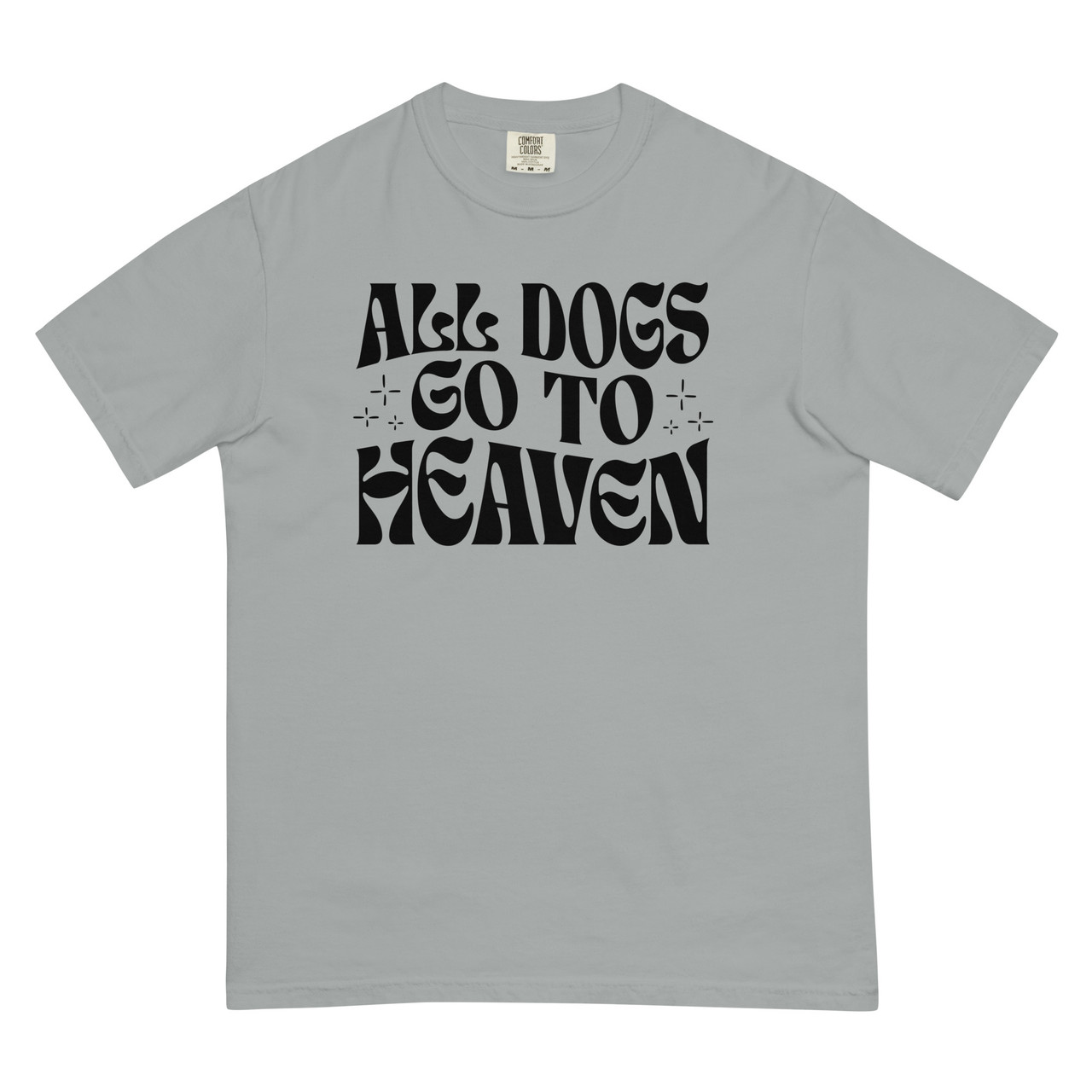 ALL DOGS GO TO HEAVEN Unisex garment-dyed heavyweight t-shirt