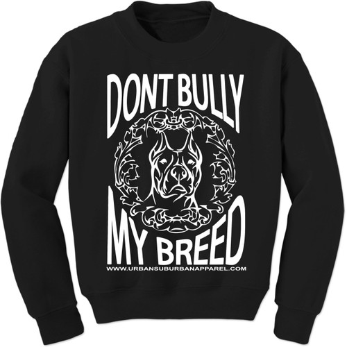 DON'T BULLY MY BREED Unisex Black Crew Sweatshirt