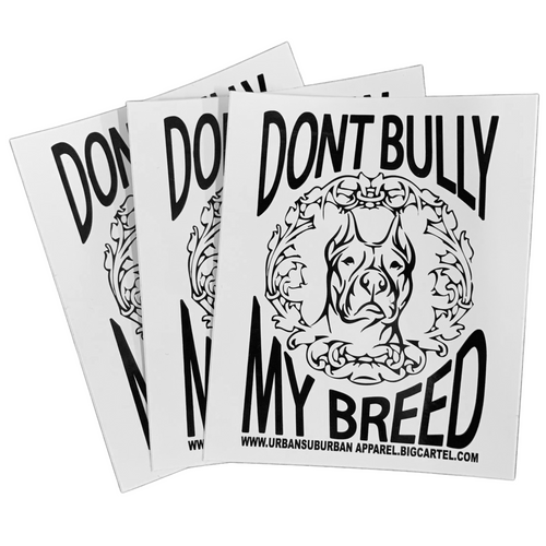 DON'T BULLY MY BREED Sticker