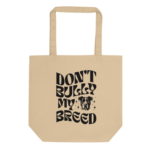 DON'T BULLY MY BREED (New) Eco Tote Bag