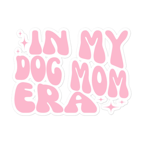IN MY DOG MOM ERA Bubble-free stickers