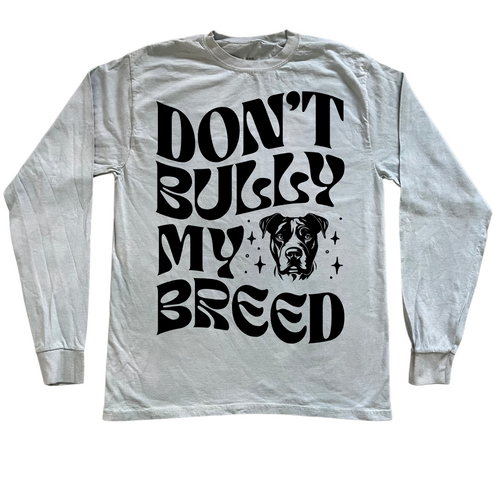 DON'T BULLY MY BREED Smoke Dyed Tee